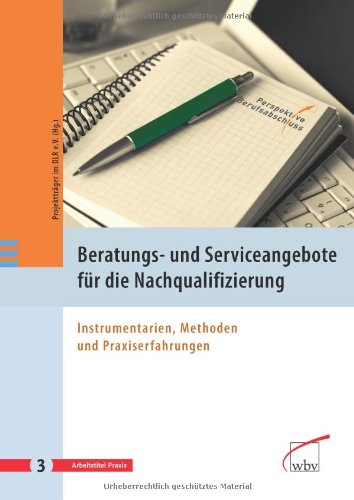 Beratungs  und Serviceangebote fr die Nachqualifizierung